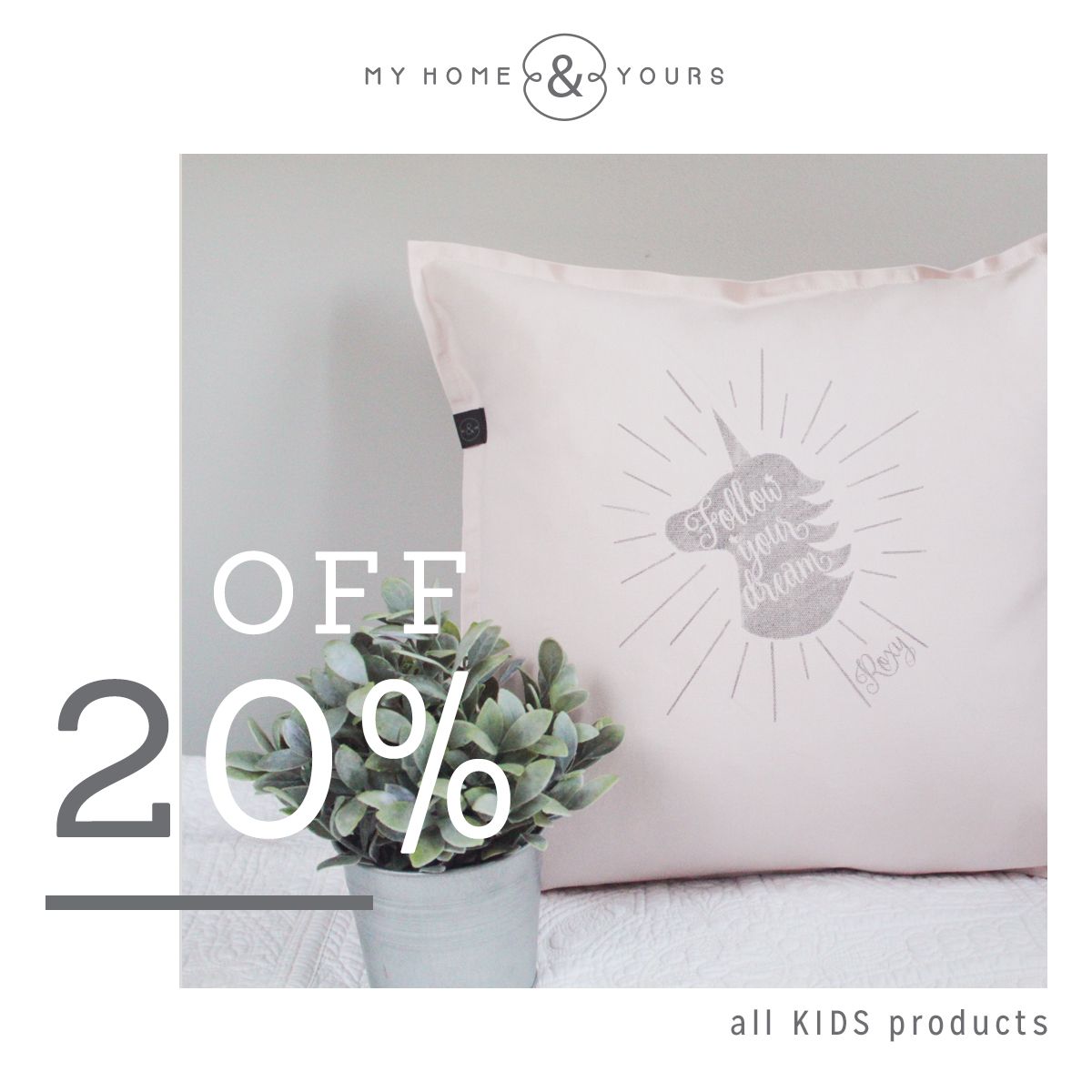 20% off all kids products of my home and yours